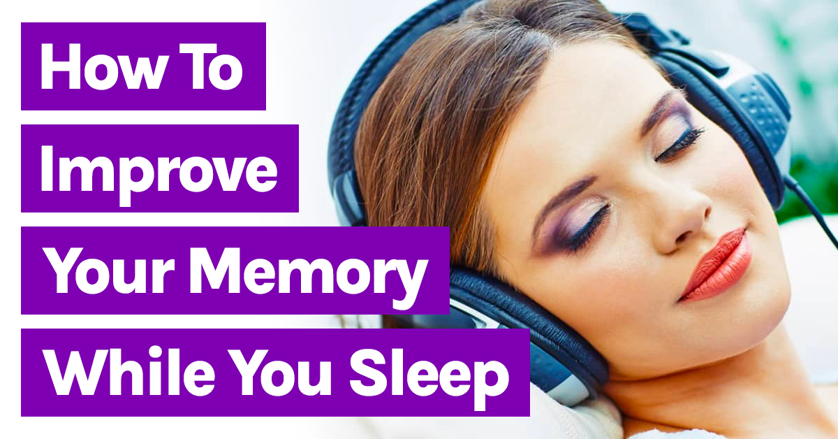 Brain Health Breakthroughs | How to Improve Your Memory While You Sleep